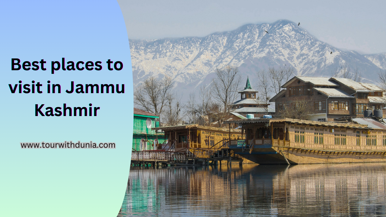 Best places to visit in Jammu Kashmir